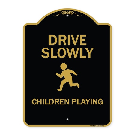 Signmission Designer Series-Drive Slowly Children Playing Black & Gold, 24" x 18", BG-1824-9851 A-DES-BG-1824-9851